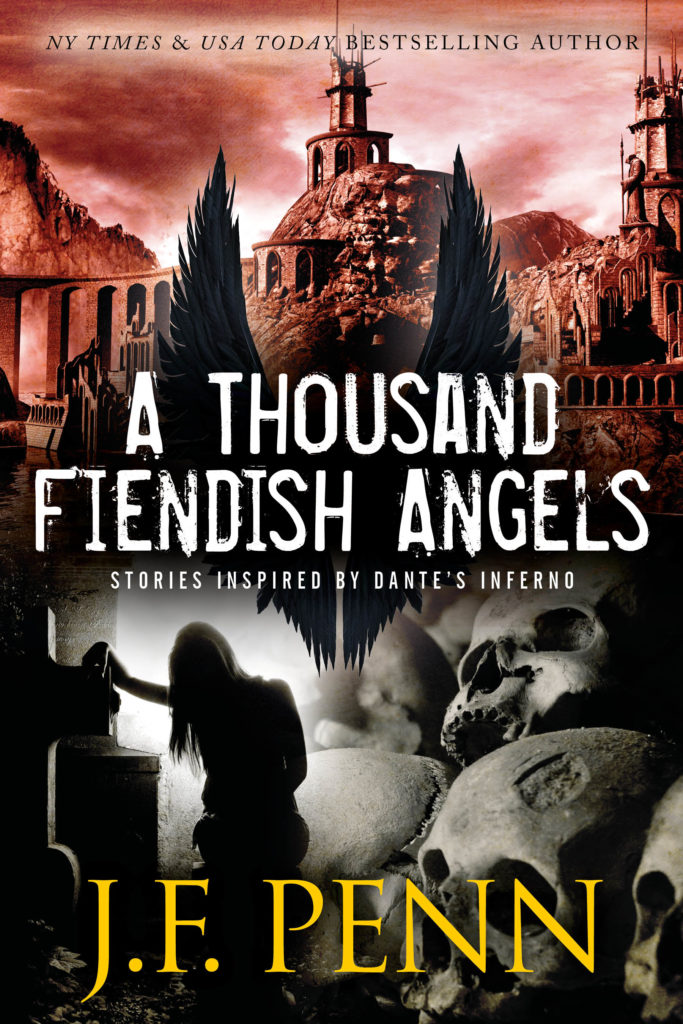 A Thousand Fiendish Angels by J.F. Penn