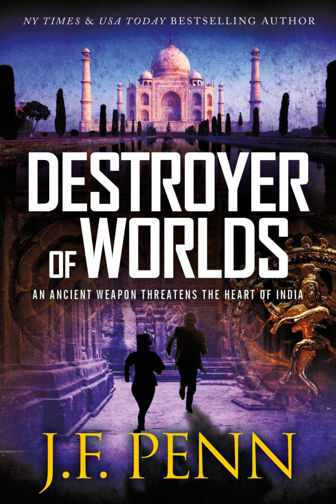 Destroyer of Worlds by J.F. Penn, ARKANE thriller set in India